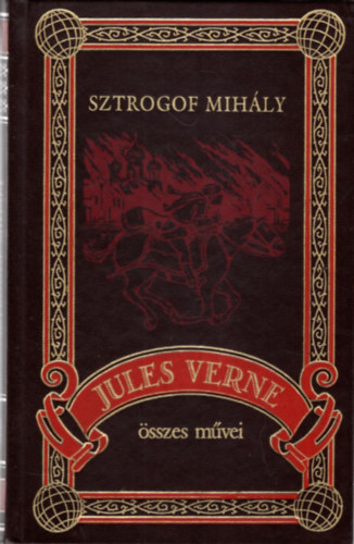 Jules Verne, Majtnyi Zoltn (szerk.) - Sztrogof Mihly - Jules Verne sszes mvei 42. ktet