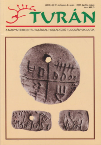 Esztergly Eld (szerk.) - Turn [A magyar eredetkutatssal foglalkoz tudomnyok lapja] (XXXI.) j IV. vfolyam, 2. szm (2001. prilis-mjus)