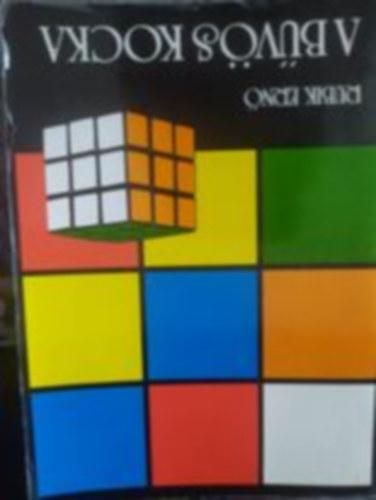 K�ri Gerzson, Marx Gy�rgy, Vekerdy Tam�s, Varga Tam�s - A b�v�s kocka(Szerkeszt�: Rubik Ern�)