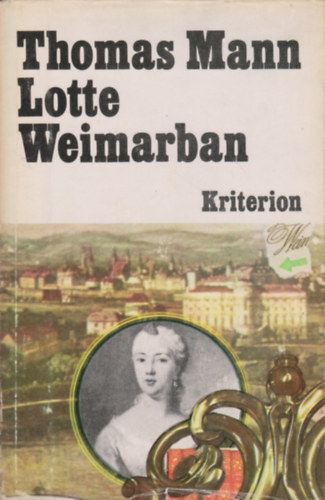 Thomas Mann - Lotte Weimarban