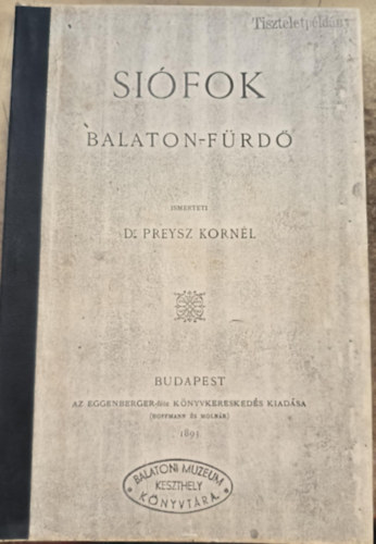 Dr. Preysz Korn�l - Si�fok - Balaton-f�rd� (reprint)