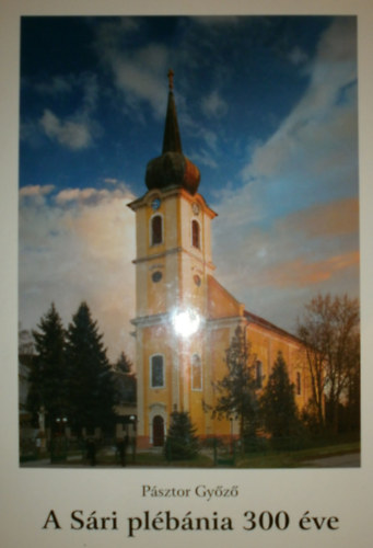 P�sztor Gy�z� - A S�ri pl�b�nia 300 �ve