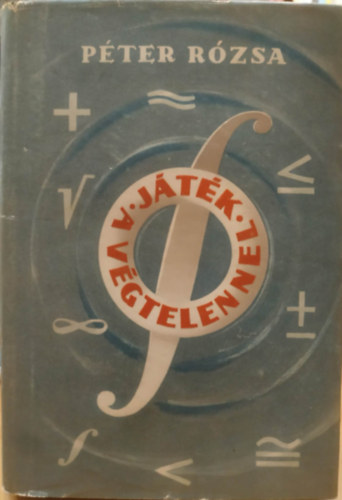 Péter Rózsa - Játék a végtelennel (Matematika kívülállóknak)