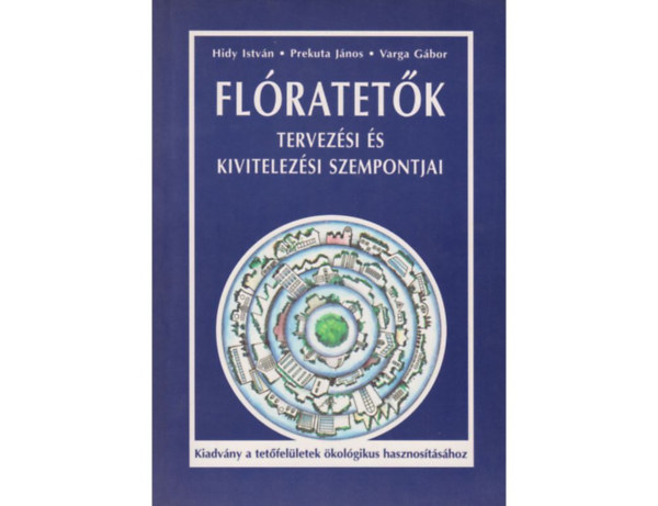 Hidy-Prekuta-Varga - Flratetk tervezsi s kivitelezsi szempontjai