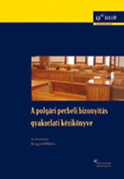 Kengyel Mikls (szerk.) - A polgri perbeli bizonyts gyakorlati kziknyve