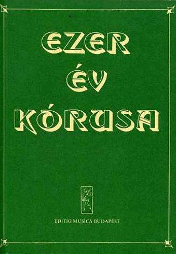Forrai Miklós gyűjteménye - Ezer év kórusa