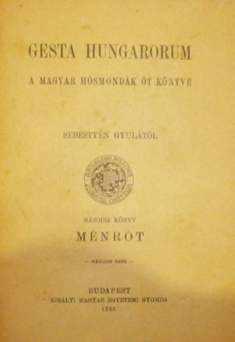Sebesty�n Gyula - Gesta Hungarorum II. - M�nr�t