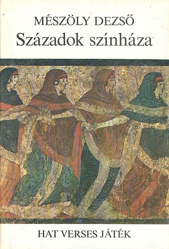 Mészöly Dezső - Századok színháza