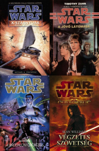 Timothy Zahn, Michael A. Stackpole, Sean Williams - 4 db Star Wars reg�ny: Star Wars: X-sz�rny�ak: Wedge j�tszm�ja + Star Wars: V�gzetes sz�vets�g + Star Wars: A j�v� l�tom�sa + Star Wars: A Birodalom �r�k�sei