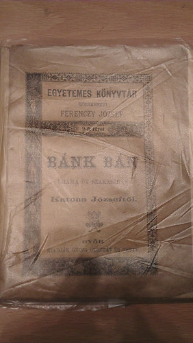 Ferenczy J�zsef (szerk) - B�nk B�n (Dr�ma �t szakaszban Katona J�zseft�l)