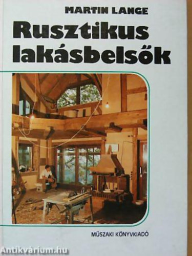 SZERZ Martin Lange FORDT Flp Jen LEKTOR Husztik Zoltnn Gyrgy Barnabsn - Rusztikus laksbelsk Mennyezetbortsok, Gerends mennyezet deszkaborts mezkkel,  Mennyezet deszkabortssal  Osztottmezs, gerends mennyezet, Rszben mlyebbre fggesztett gerends mennyezet