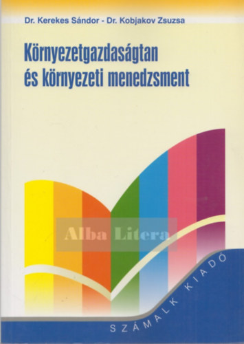 Dr. Kobjakov Zsuzsa Dr. Kerekes Sndor - Krnyezetgazdasgtan s krnyezeti menedzsment