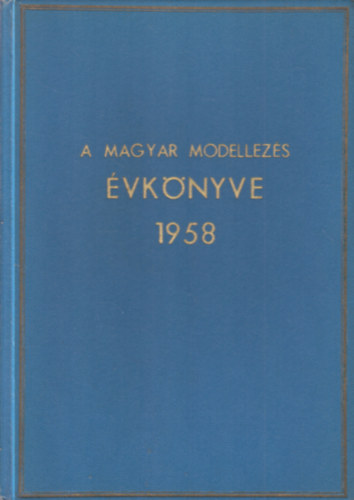 A magyar modellezés évkönyve 1958