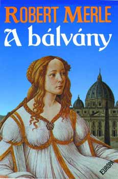 Robert Merle - A b�lv�ny