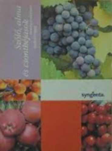 Szl, alma s csonthjasok - nvnyvdelmi technolgia