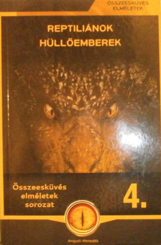 Miskolci László (összeáll.) - Reptiliánok - hüllőemberek
