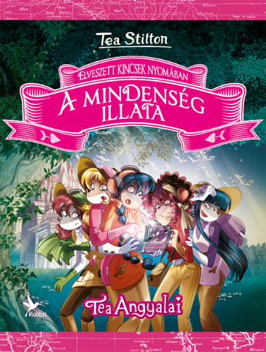 Tea Stilton - A mindenség illata