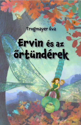 Trogmayer �va - Ervin �s az �rt�nd�rek