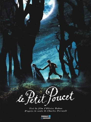 Charles Perrault - Le Petit Poucet - Tir� du film d'Olivier Dahan, D'apr�s le conte de Charles Perrault (Canal+)