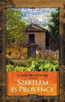 Carol Drinkwater - Szerelem s Provence