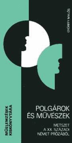 Gy�rffy Mikl�s - Polg�rok �s m�v�szek (metszet a XX. sz�zadi n�met pr�z�b�l)