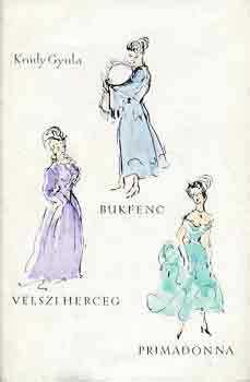 Kr�dy Gyula - Bukfenc-Velszi herceg-Primadonna