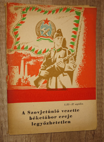 A Szovjetúnió vezette béketábor ereje legyőzhetetlen