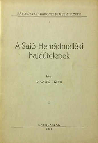 Dankó Imre - A Sajó-Hernádmelléki hajdútelepek