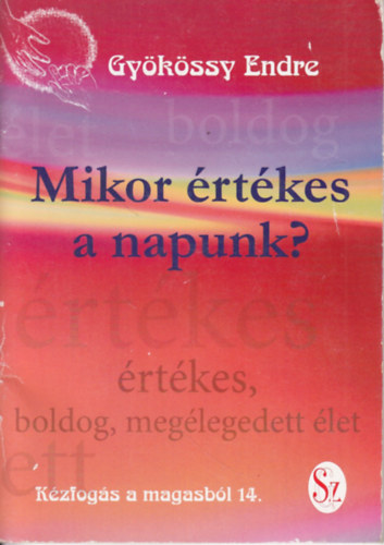 Dr. Gykssy Endre - Mikor rtkes a napunk? (Kzfogs a magasbl 14.)
