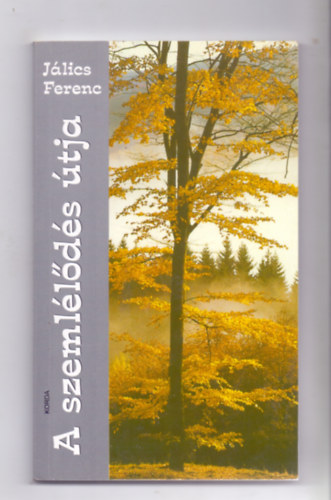 J�lics Ferenc SJ - A szeml�l�d�s �tja