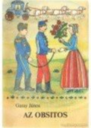 GARAY J�NOS - Az obsitos