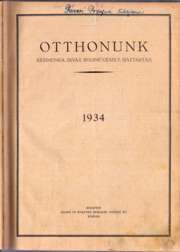 Tutsek Anna (fel. szerk.) - Otthonunk 1934 (teljes vfolyam, mellkletekkel)
