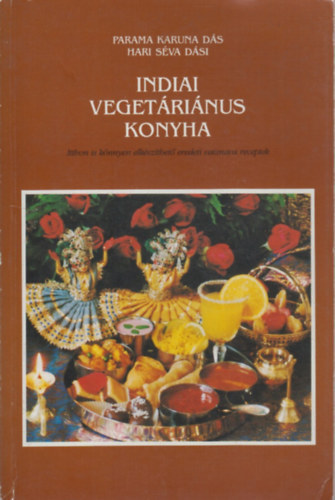 Parama Karuna Dás-Hari Séva - Indiai vegetáriánus konyha