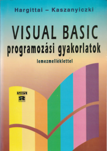 Hargittai Pter, Kaszanyiczky Lszl - Visual Basic programozsi gyakorlatok