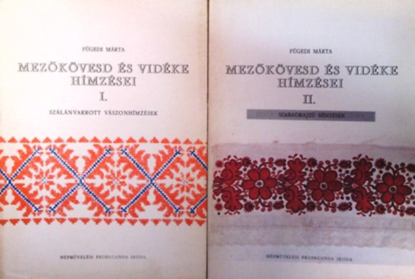 Fügedi Márta - Mezőkövesd és vidéke hímzései I-II.