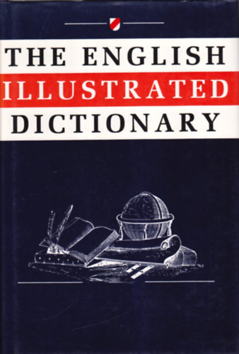 Coulson, Jessie; Carr; Lucy Hutchinson; Dorothy Eagle - The English Illustrated Dictionary