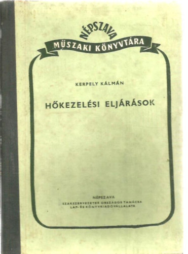 Kerpely Kálmán - Hőkezelési eljárások