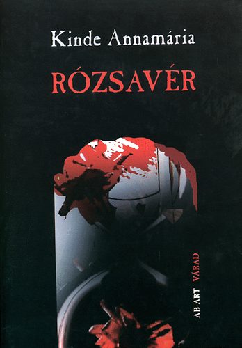 Kinde Annamária - Rózsavér