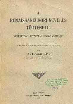 Dr. Finczy Ern - A renaissancekori nevels trtnete