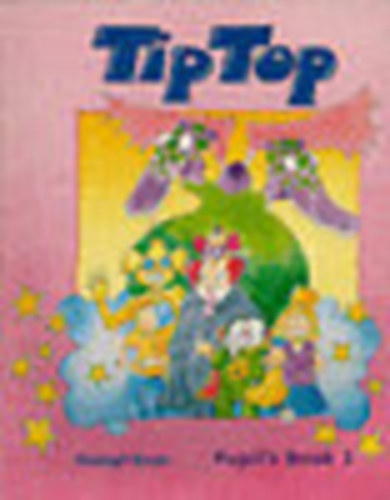 Shelagh Rixon - Tip Top -Pupil's Book 3 (Angol nyelvkönyv gyerekeknek)