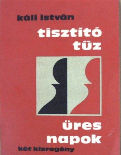 K�ll Istv�n - Tiszt�t� t�z - �res napok