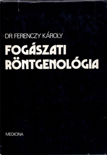 Ferenczy Károly - Fogászati röntgenológia