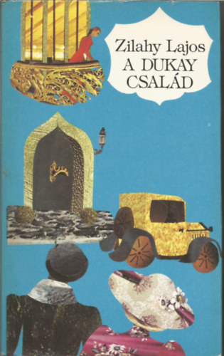 Zilahy Lajos - A Dukay csald II. (Rzmetszet alkonyat 1914-1939)