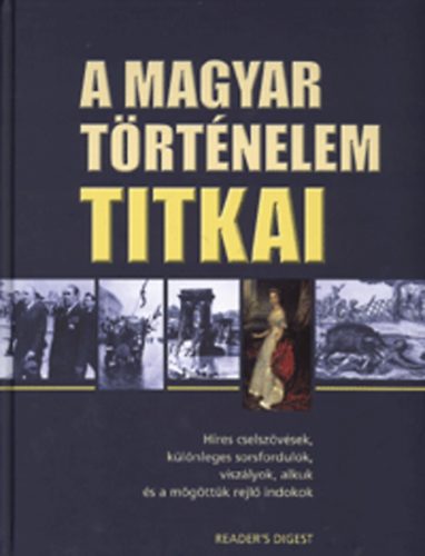 Reader's Digest - A magyar trtnelem titkai