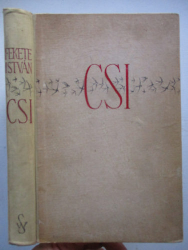 Fekete István - Csi (második kiadás) - Történetek állatokról és emberekről