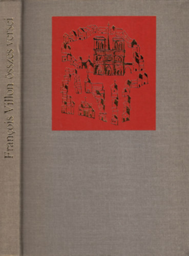 Francois Villon - Francois Villon �sszes versei (Bartha L�szl� rajzaival)