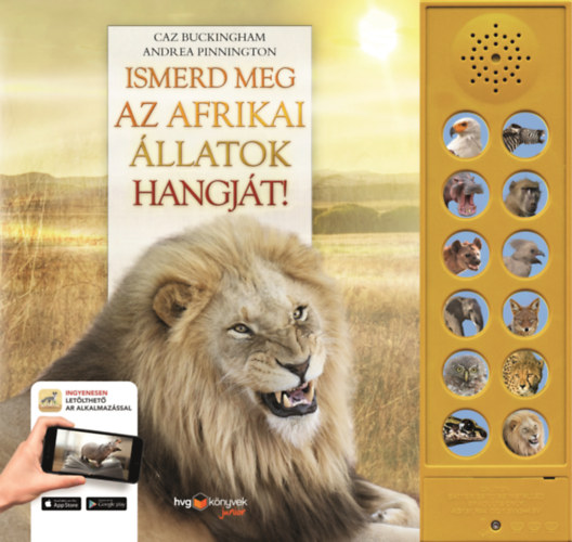 Caz Buckingham, Andrea Pinnington - Ismerd meg az afrikai llatok hangjt!
