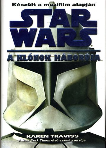 Karen Traviss - Star Wars - A klónok háborúja