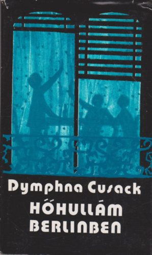 Dymphna Cusack - Hőhullám Berlinben