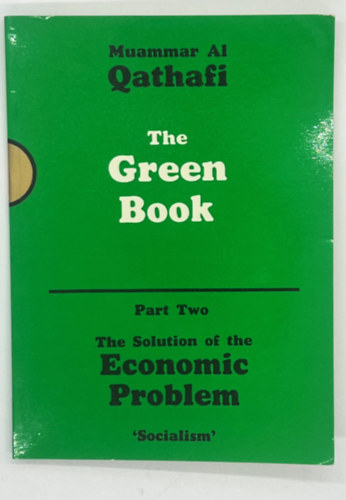 AL QATHAFI, Muammar - THE GREEN BOOK. PART ONE. THE SOLUTION OF THE PROBLEM OF DEMOCRACY; " THE AUTHORITY OF THE PEOPLE."